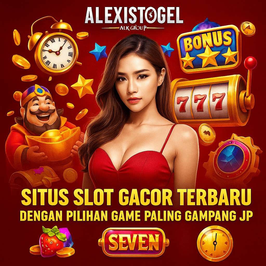 Alexistogel : Situs Slot Gacor Terbaru Dengan Pilihan Game Paling Gampang JP